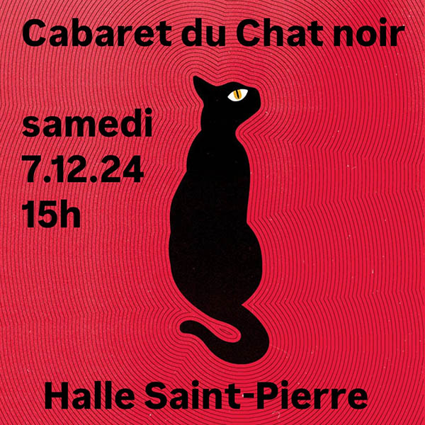 Le cabaret du Chat noir à la Halle Saint-Pierre-7 décembre 2024