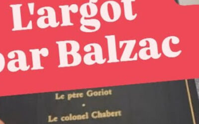 Vidéo : l’argot par Balzac